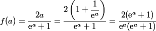 f(a)=\dfrac{2a}{\text{e}^a+1}=\dfrac{2\left(1+ \dfrac{1}{\text{e}^a}\right)}{\text{e}^a+1}=\dfrac{2(\text{e}^a+1)}{\text{e}^a(\text{e}^a+1)}